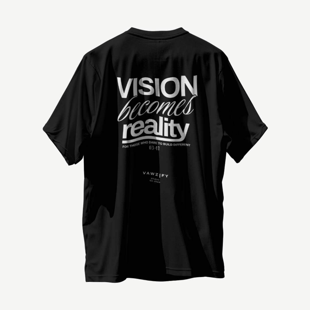 "Vision to reality" - Tee