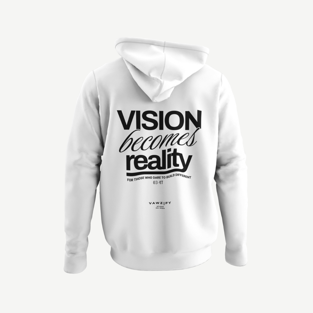 "Vision to reality" - Hoodie