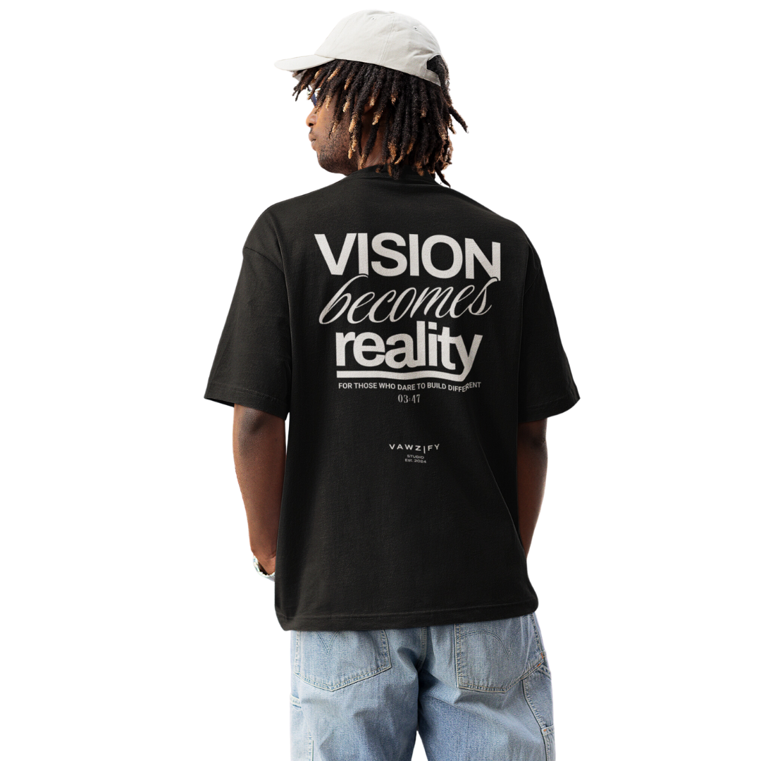 "Vision to reality" - Tee